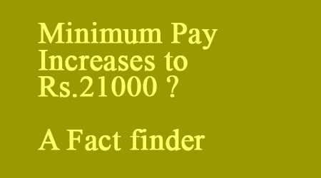 Minimum Pay Increases to Rs.21000