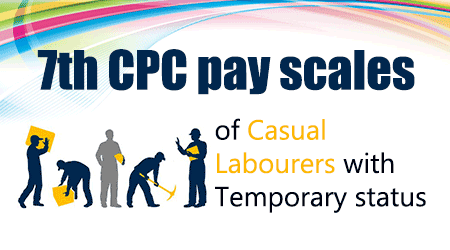 pay scales of Casual Labourers