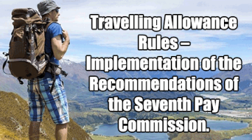 7th CPC travelling Allowance Rules