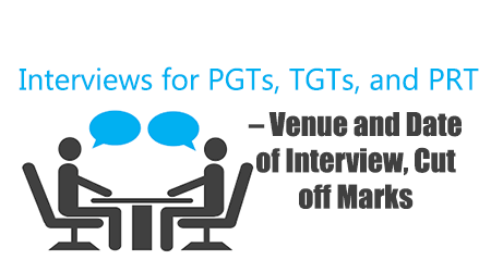 Interviews for PGTs, TGTs, and PRT
