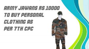 Personal Clothing as per 7th CPC
