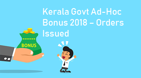 Kerala Govt Ad-Hoc Bonus 2018